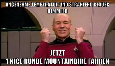 angenehme temperatur und strahlend blauer himmler jetzt 1 nice runde mountainbike fahren