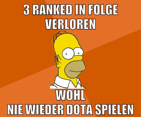 3 ranked in folge verloren wohl nie wieder dota spielen