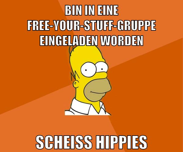 bin in eine free-your-stuff-gruppe eingeladen worden scheiß hippies