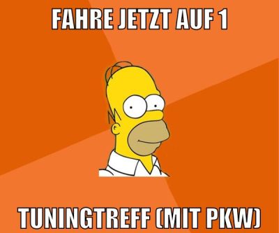 fahre jetzt auf 1 tuningtreff (mit pkw)