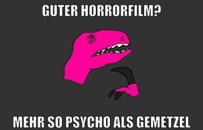 Guter Horrorfilm? mehr so psycho als gemetzel