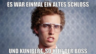 es war einmal ein altes schloss und kunibert, so hieß der boss