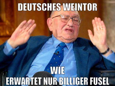 Deutsches weintor wie erwartet nur billiger fusel