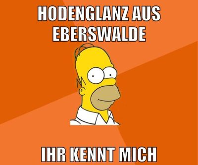 hodenglanz aus eberswalde ihr kennt mich