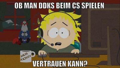 ob man ddks beim cs spielen vertrauen kann?