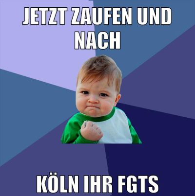 jetzt zaufen und nach köln ihr fgts