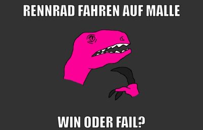 Rennrad fahren auf Malle Win oder Fail?