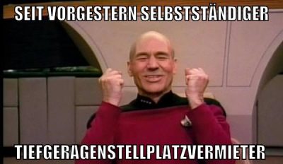 seit vorgestern selbstständiger tiefgeragenstellplatzvermieter