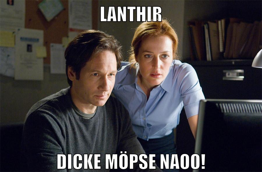 lanthir dicke möpse naoo!