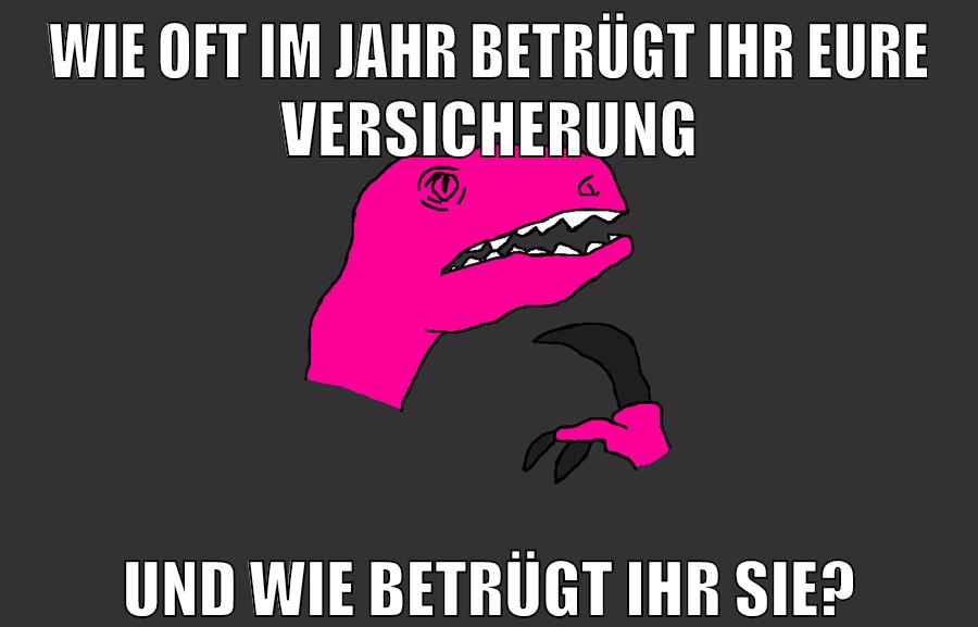 wie oft im jahr betrügt ihr eure versicherung und wie betrügt ihr sie?