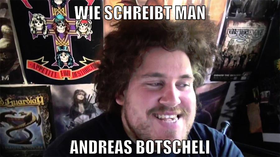 wie schreibt man andreaS botscheli