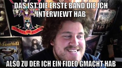 das ist die erste band die ich interviewt hab also zu der ich ein fideo gmacht hab