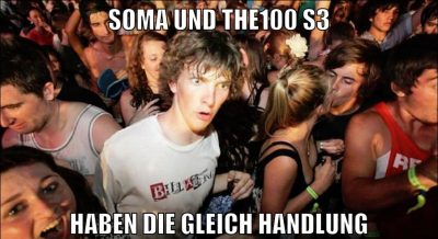 soma und the100 s3 haben die gleich handlung