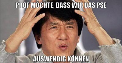 Prof möchte, dass wir das PSE Auswendig können