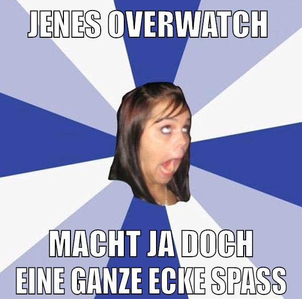 Jenes Overwatch macht ja doch eine ganze ecke spaß