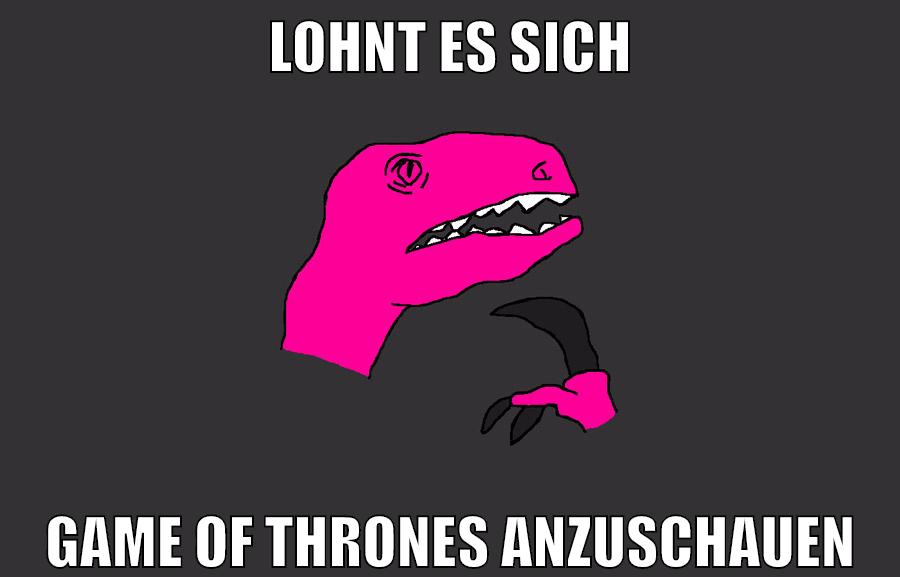 LOHNT ES SICH GAME OF THRONES ANZUSCHAUEN