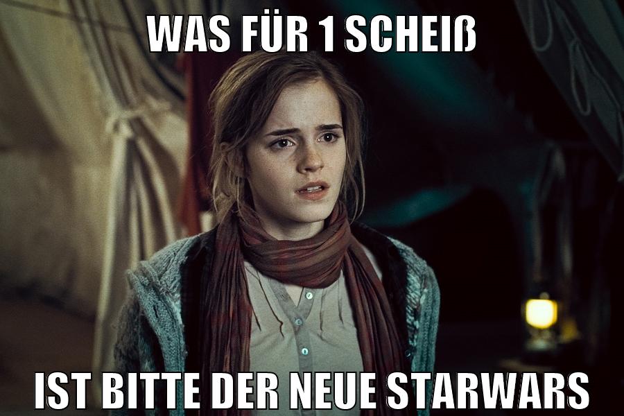 was für 1 scheiß ist bitte der neue starwars