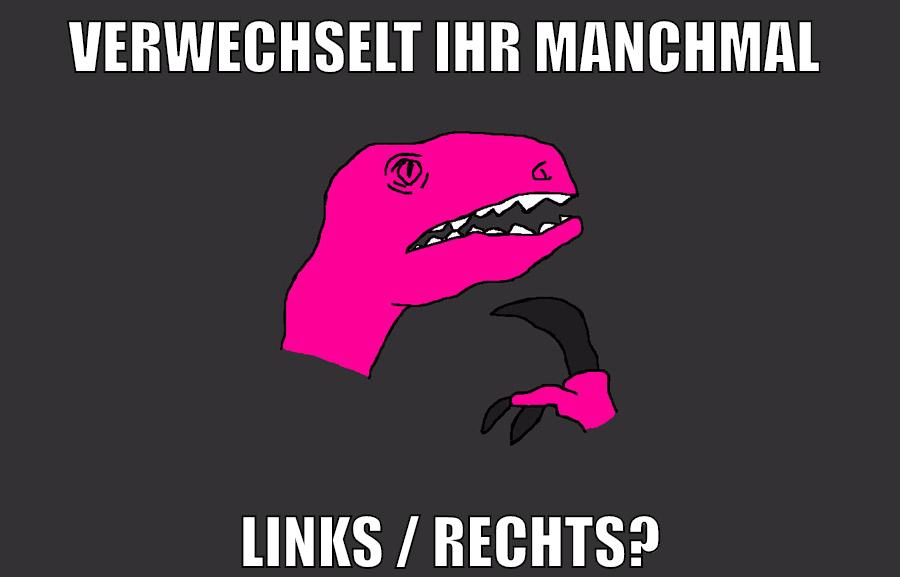 Verwechselt ihr manchmal links / rechts?