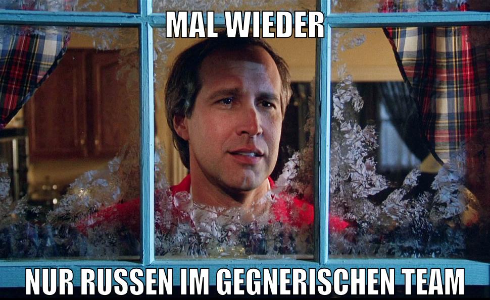 mal wieder nur russen im gegnerischen team