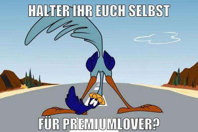Halter ihr euch selbst für premiumlover?