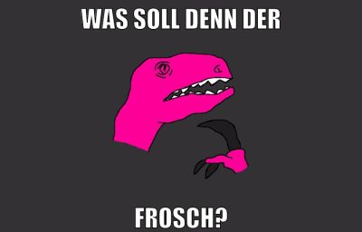 Was soll denn der Frosch?