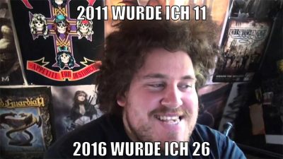 2011 wurde ich 11 2016 wurde ich 26