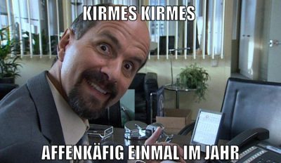 KIRMES KIRMES AFFENKÄFIG EINMAL IM JAHR
