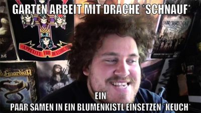 Garten Arbeit mit Drache *schnauf* ein paar samen in ein blumenkistl einsetzen *keuch*