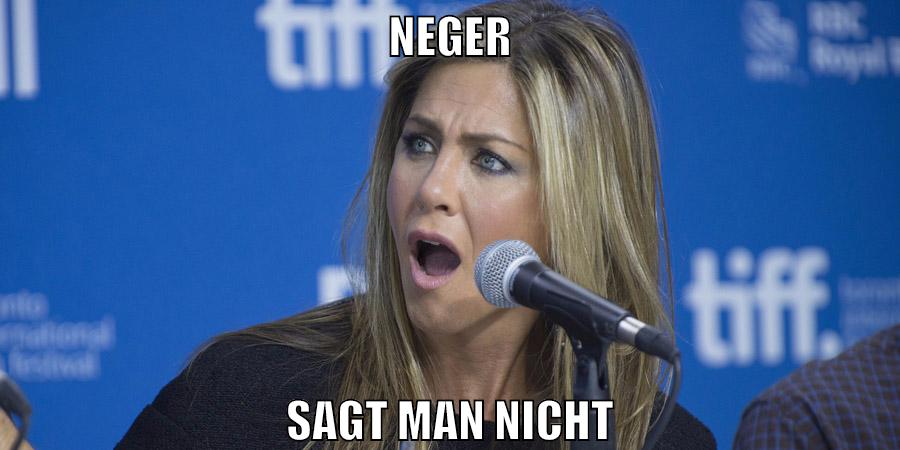 NEGER SAGT MAN NICHT