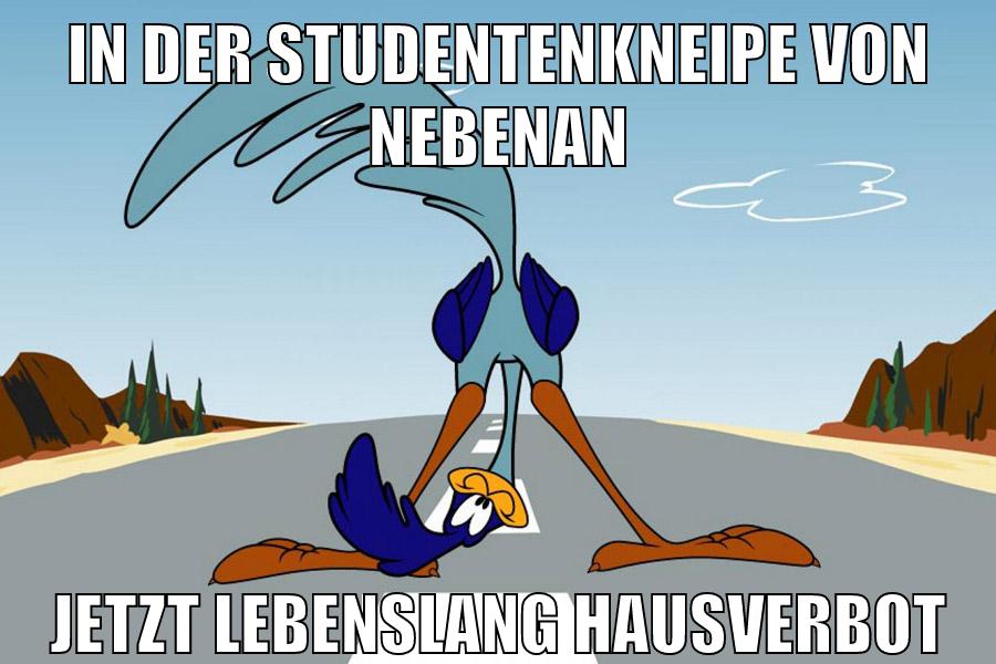 in der studentenkneipe von nebenan jetzt lebenslang hausverbot