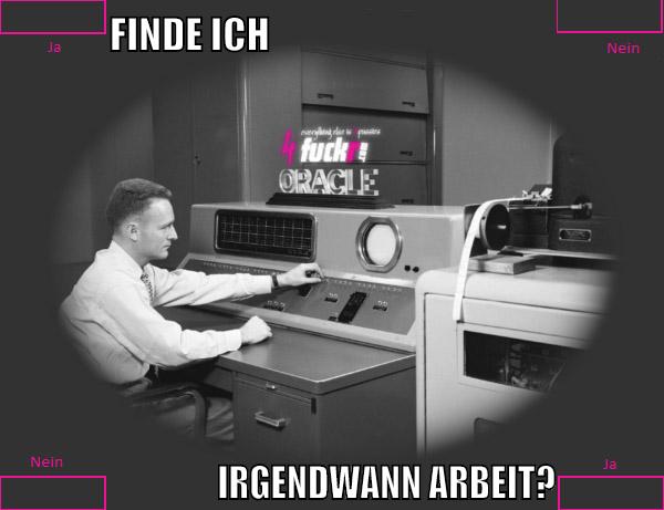 FINDE ICH Irgendwann ARbeit?