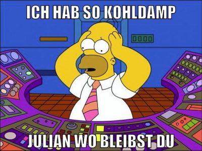 ich hab so kohldamp julian wo bleibst du