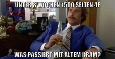 unter 8 Wochen 1500 Seiten 4f was passiert mit altem kram?