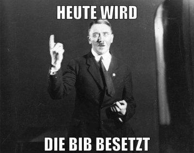 heute wird die bib besetzt
