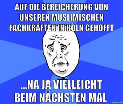 auf die bereicherung von unseren muslimischen fachkräften in köln gehofft ...na ja vielleicht beim nächsten mal