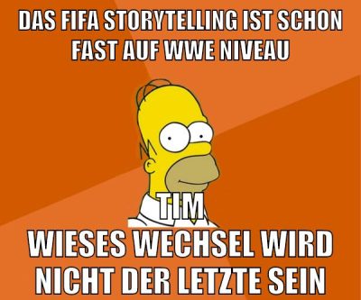 das fifa storytelling ist schon fast auf wwe niveau tim wieses wechsel wird nicht der letzte sein