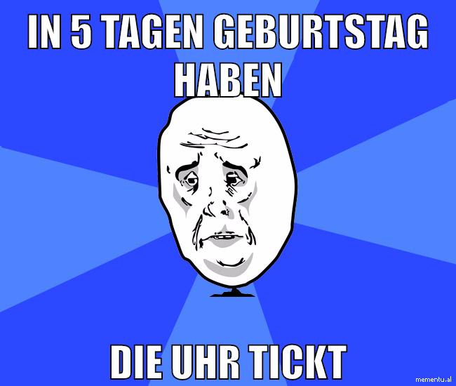 in 5 tagen geburtstag haben die uhr tickt
