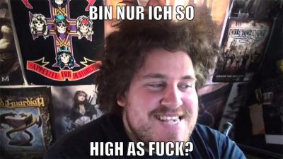 bin nur ich so high as fuck?