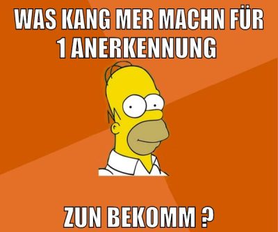 was kang mer machn für 1 anerkennung zun bekomm ?