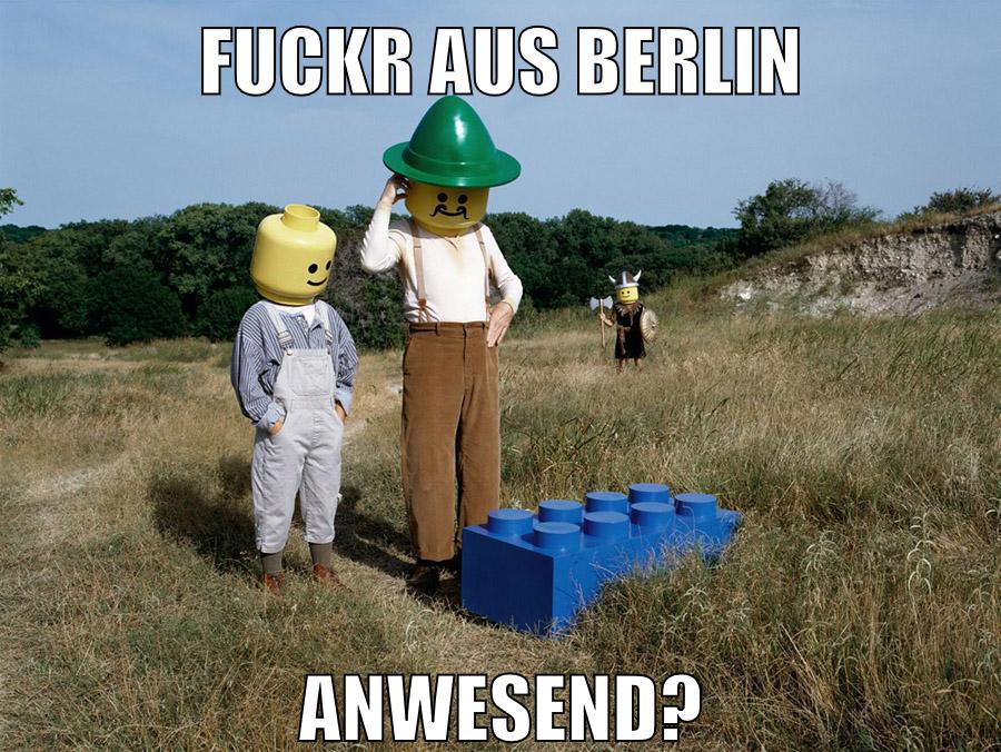 fuckr aus berlin anwesend?