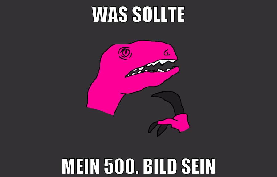 was sollte mein 500. bild sein