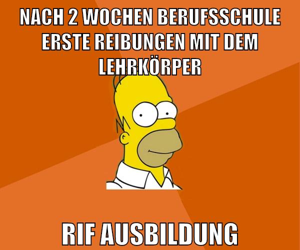 nach 2 wochen berufsschule erste reibungen mit dem lehrkörper rif ausbildung