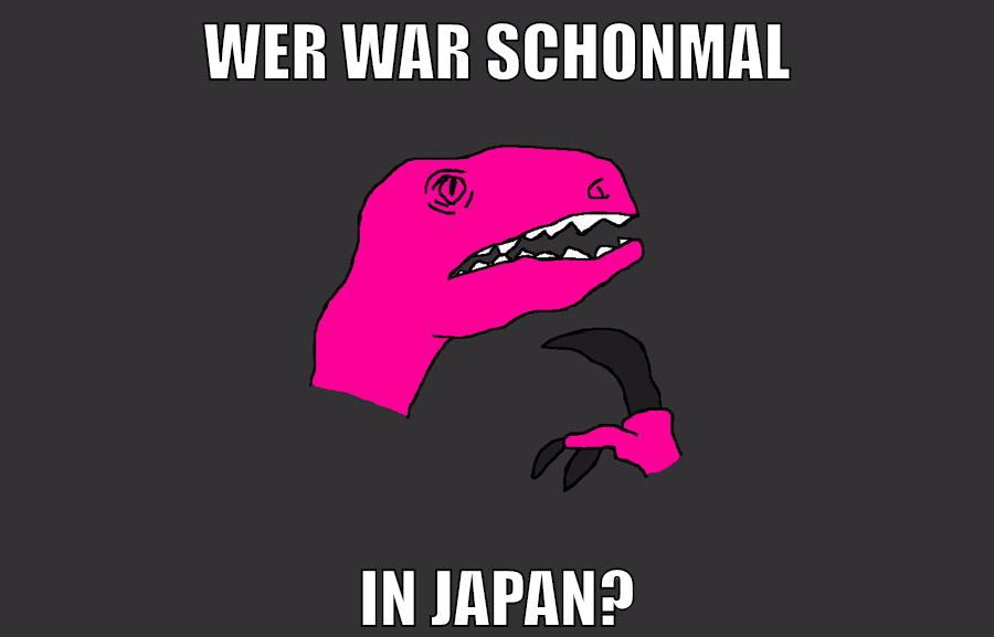 wer war schonmal in japan?