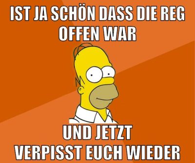 ist ja schön dass die reg offen war und jetzt verpisst euch wieder