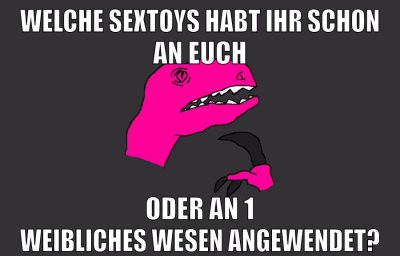 welche sextoys habt ihr schon an euch oder an 1 weibliches wesen angewendet?