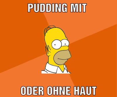 pudding mit oder ohne haut