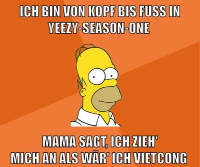 Ich bin von Kopf bis Fuß in Yeezy-Season-One Mama sagt, ich zieh' mich an als wär' ich Vietcong