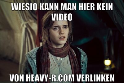 wiesio kann man hier kein video von heavy-r.com verlinken