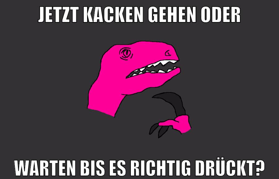 Jetzt kacken gehen oder warten bis es richtig drückt?