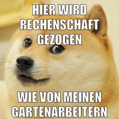 hier wird rechenschaft gezogen wie von meinen gartenarbeitern
